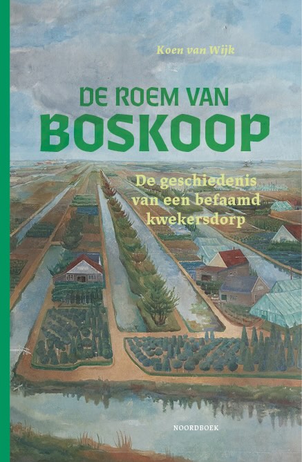 De geschiedenis van het befaamde kwekersdorp Boskoop